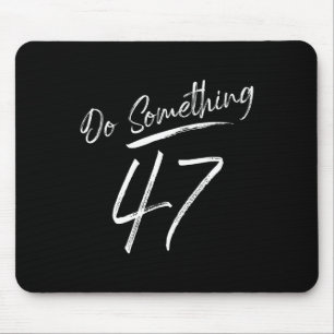 Tapis De Souris Faites Quelque Chose 47 Script Féminin Pour Femmes