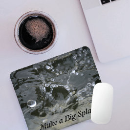 Tapis De Souris Faites un grand splash Grey amusant Inspiration