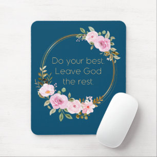 Tapis De Souris Faites Votre Meilleur Quitter Dieu Le Reste - Femm