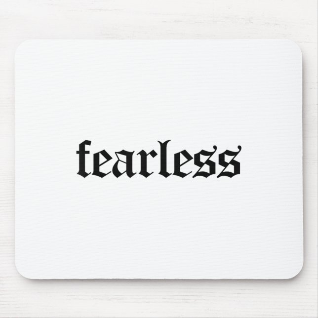 Tapis De Souris Fearless Tee Shirt, Fearless And Strong Motivation (Devant)