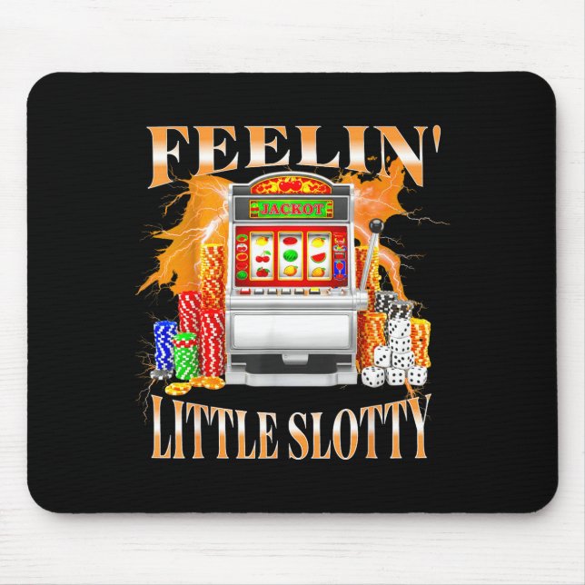 Tapis De Souris Feelin Little Slotty Slot Machine Gambling Casino  (Devant)