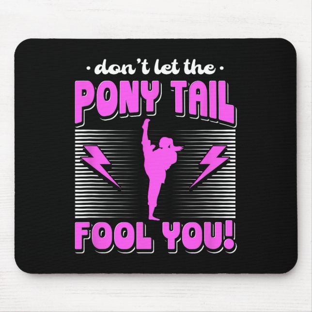 Tapis De Souris Female Karate Fighter Don't Let The Pony Tail Fool (Devant)