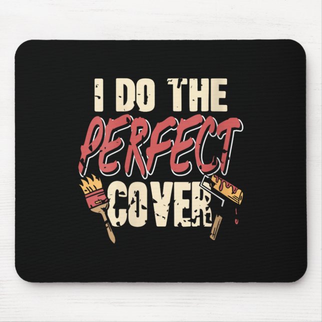 Tapis De Souris Femme Couverture parfaite Peintre Humour Travail C (Devant)
