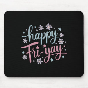 Tapis De Souris Femmes Joyeux Vendredi Vendredi Amateurs Amoureux