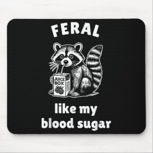 Tapis De Souris Feral Like My Blood Sugar Diabetes Sensibilisation
