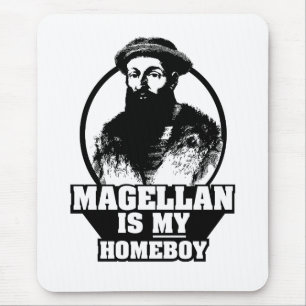 Tapis De Souris Ferdinand Magellan est mon homeboy