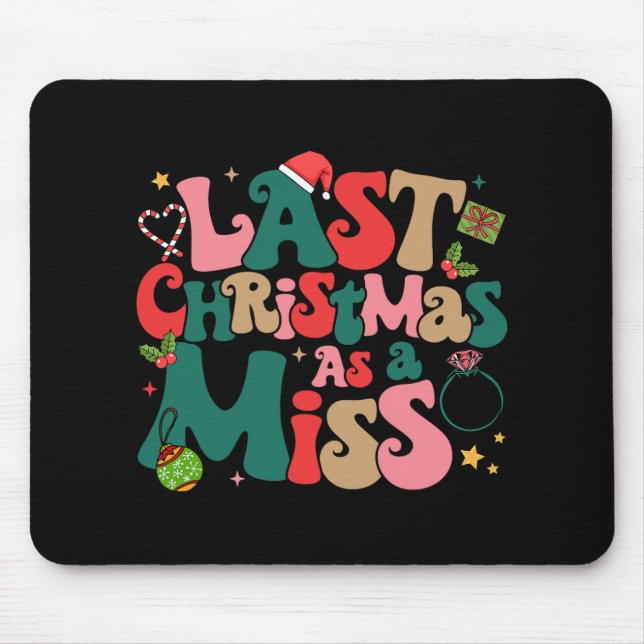 Tapis De Souris Fiancée drôle Noël Mon dernier Noël en tant que cé (Devant)