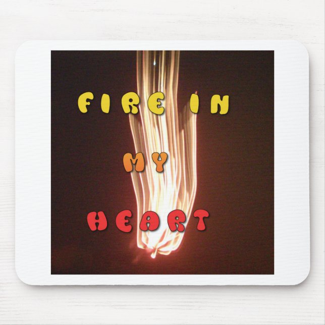 Tapis De Souris Fire in My Heart Art Print (Devant)