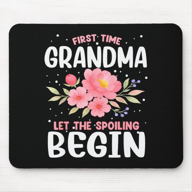 Tapis De Souris First Time Grandma Let The Siling Begin  (Devant)