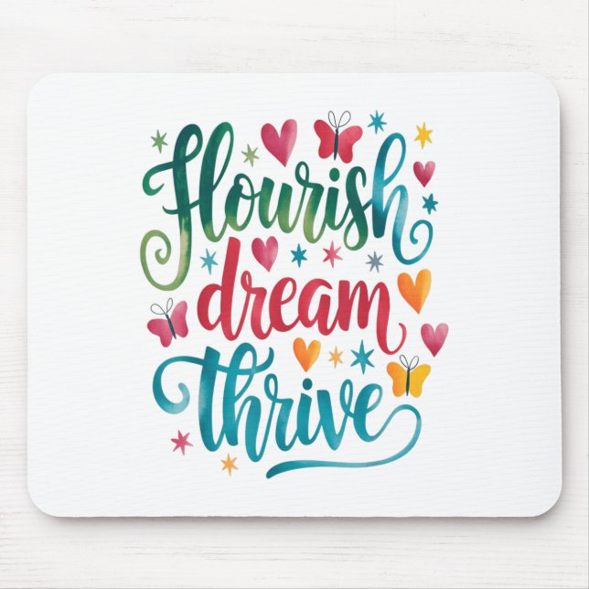 Tapis De Souris Flourish Dream Thrive Motivational  (Devant)