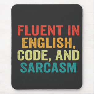 Tapis De Souris Fluent in English Code et Sarcasm Funny Coding