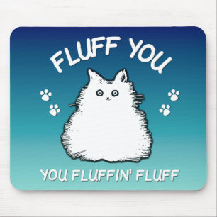 Tapis De Souris Fluffin Vous Fluffin Fluff Kitty Chat Souris