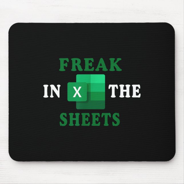 Tapis De Souris Freak In The Sheets, Accountant Funny Spreadsheet  (Devant)