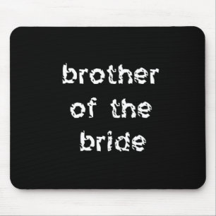 Tapis De Souris Frère de la mariée
