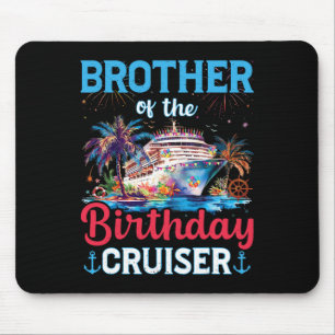 Tapis De Souris Frère De L'Anniversaire Cruiser Funny Cruise Birth