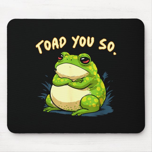 Tapis De Souris Frog Shirt Toad You So Funny Toad Meme  (Devant)