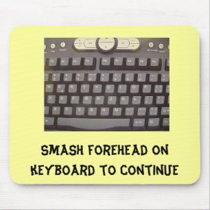 Tapis De Souris Front de fracas sur le clavier à continuer