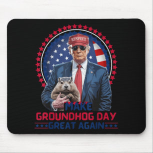 Tapis De Souris Funky Cool Trump Groundhog Make Groundhog Day Grea