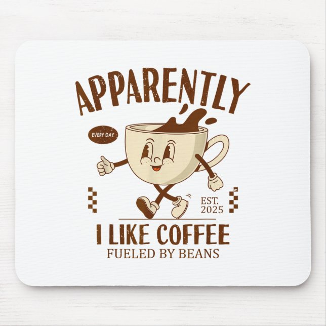 Tapis De Souris Funny Apparently, I Like Coffee Barista  (Devant)