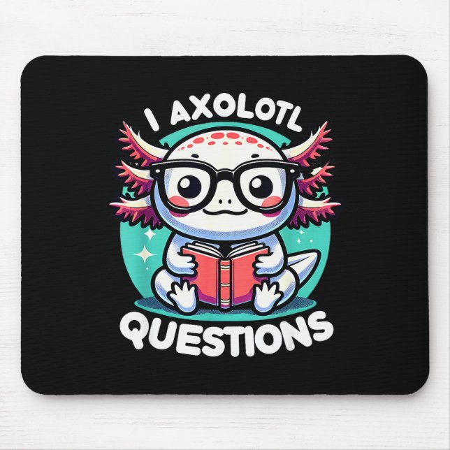 Tapis De Souris Funny Axolotl Questions Cute Axolotl  (Devant)