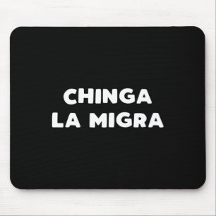 Tapis De Souris Funny Chinga La Migra La patrouille frontalière me