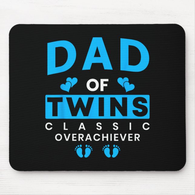Tapis De Souris Funny Dad Of Twins Clic Overachiever Twins  (Devant)