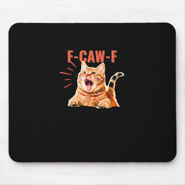 Tapis De Souris Funny F-Caw-F Graphic Sarcastic Trendy Unique (Devant)