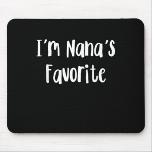Tapis De Souris Funny Grandson   I'm Nana's Favorite