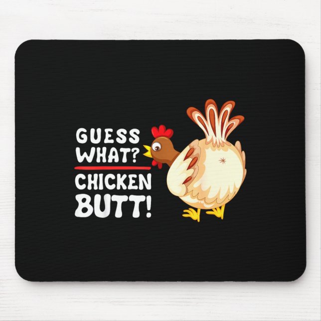 Tapis De Souris Funny Guess What_ Chicken Butt! Graphic Design  (Devant)