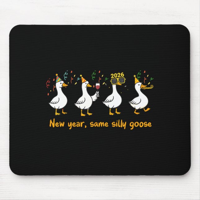 Tapis De Souris Funny Happy New Year 2026 Same Silly Goose Matchin (Devant)