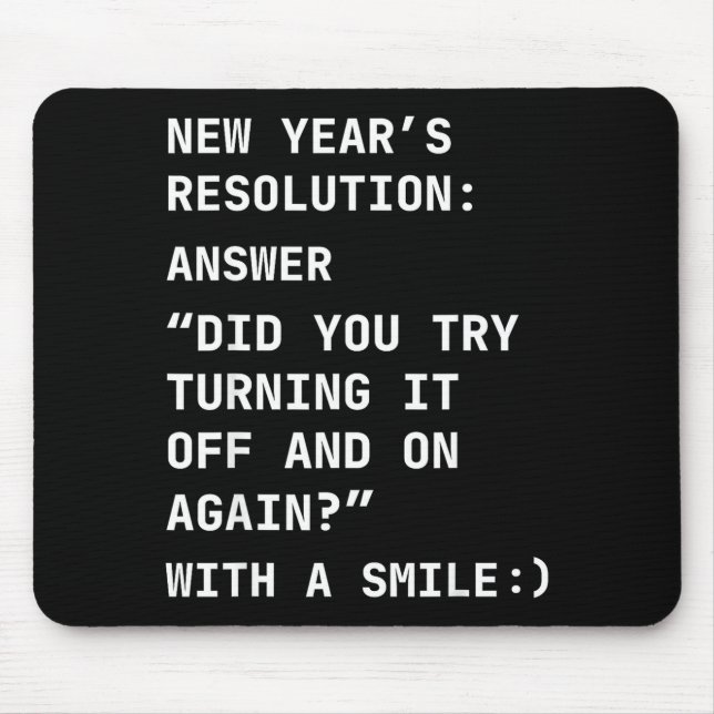 Tapis De Souris Funny It New Year’s Resolution Tech Computer Suprt (Devant)