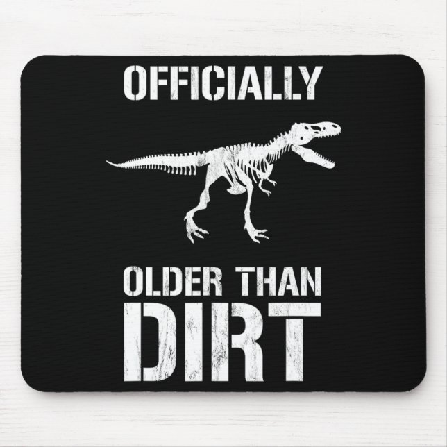Tapis De Souris Funny Ly Older Than Dirt Birthday Novelty  (Devant)