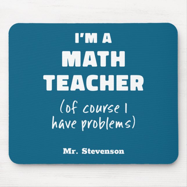 Tapis De Souris Funny Math Teacher Humor Pun Quote D  (Devant)