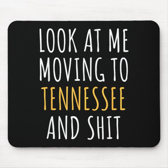 Tapis De Souris Funny Moving Out Of State Moving Away To Tennessee (Devant)