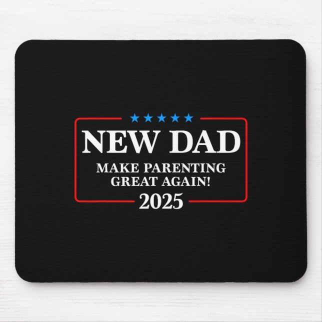 Tapis De Souris Funny New Dad Est 2025 Make Parenting Great Again  (Devant)