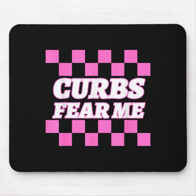 Tapis De Souris Funny New Driver Curbs Fear Me Bad Drivers  (Devant)