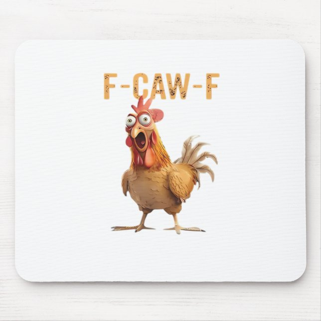 Tapis De Souris Funny Screaming Chicken F Caw F Humor (Devant)