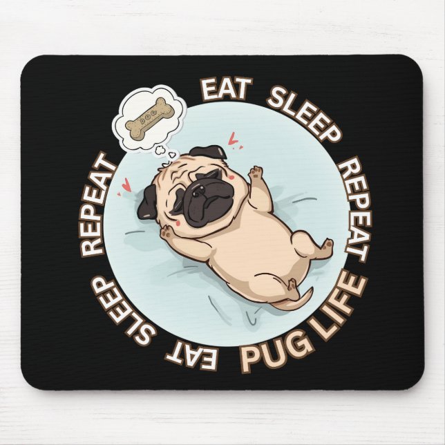 Tapis De Souris Funny Sleeping Pug Mouse Pad | Eat Sleep Repeat (Devant)