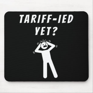 Tapis De Souris Funny Tarifs Terrifiés Tarifs Anti-Trump Poli