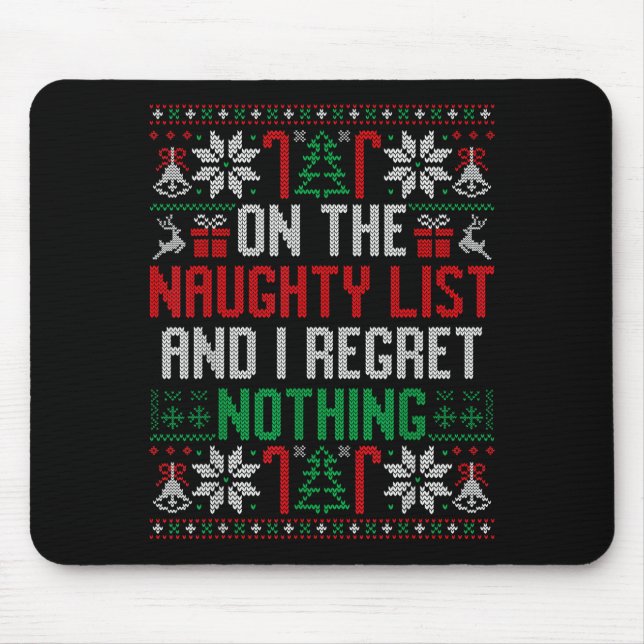 Tapis De Souris Funny Ugly Christmas I Regret Nothing Xmas Gift  (Devant)