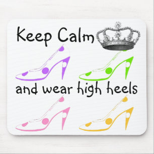 Tapis De Souris Gardez le calme et continuez dans des talons hauts
