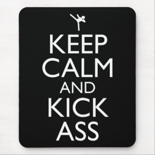 Tapis De Souris Gardez Le Calme Et Le Kick-Ass