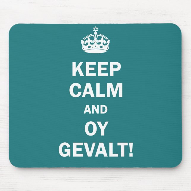 Tapis De Souris "Gardez le calme et l'Oy Gevalt ! " (Devant)