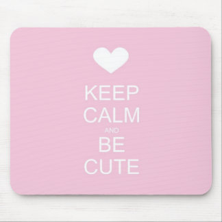 Tapis De Souris gardez le calme et soyez mignon