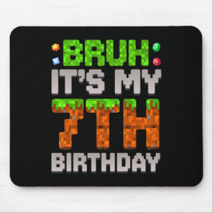 Tapis De Souris Gars d'anniversaire drôle Bruh C'est mon 7e annive