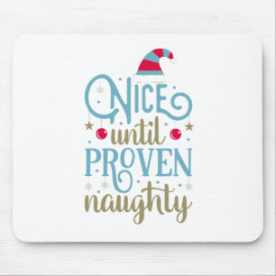Tapis De Souris Gentil jusqu'à Noël vilain prouvé Mousepad