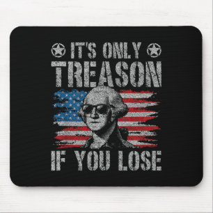Tapis De Souris George Washington Est La Seule Trahison Si Vous Pe