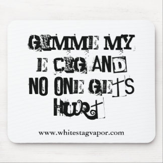 Tapis De Souris Gimme mon E-Clope Mousepad