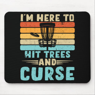 Tapis De Souris Golf sur disque Je suis juste là pour frapper les