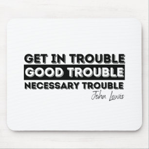 Tapis De Souris good trouble john lewis